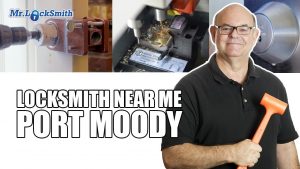 Locksmith Near Me Port Moody | Mr. Locksmith™ (604) 239-0983